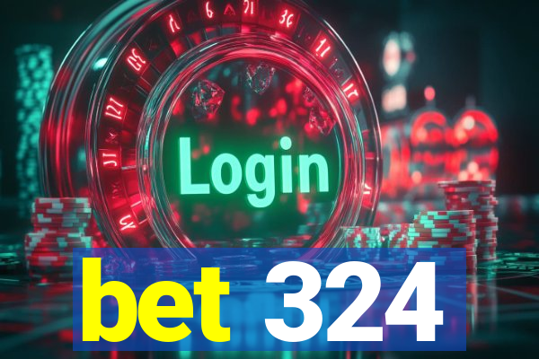 bet 324